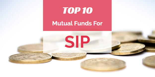 Top 10 Mutual Funds For SIP